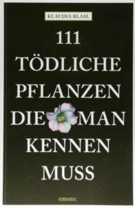 111 tödliche Pflanzen die man kennen muss - Buch